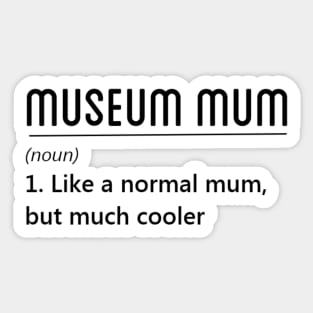 Museum Mum Sticker